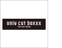 only cut boxxx